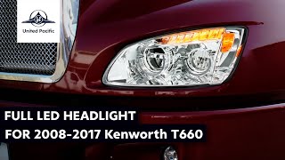 Stunning Full LED Headlight for 2008-2017 Kenworth T660 | United Pacific