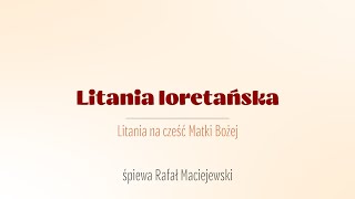 Litania loretańska | Rafał Maciejewski