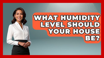 What Humidity Level Should Your House Be? - Weather Watchdog
