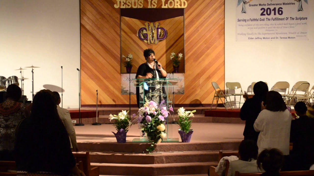 greater works dm pastor dr teresa a moton brought awesome word on greater works deliverance ministries