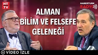 Teke Tek Özel - Alman Bilim Ve Felsefe Geleneği (Celal Şengör ve İlber Ortaylı)