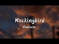 Eminem - Mockingbird(lyrics)