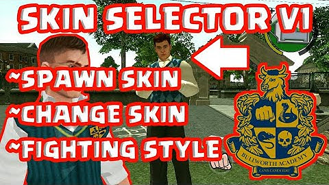 Mod Skin Selector V1 + Fighting Style - Bully Anniversary Edition