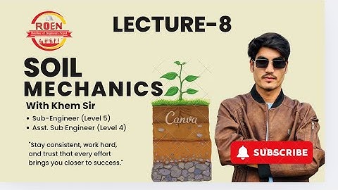 Soil Mechanics Day 8 [S-3] for sub-engineer and asst sub engineer