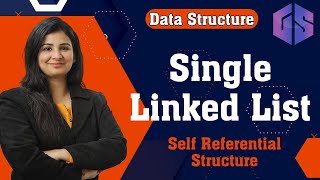 Single Linked List in Data Structures | Self Referential Structure