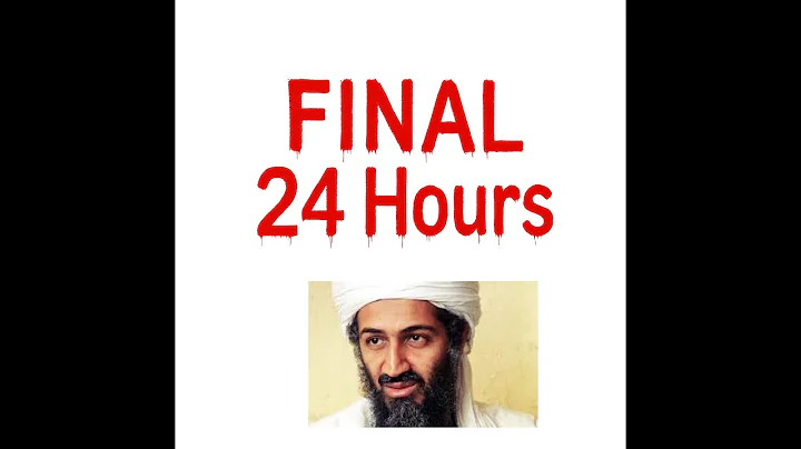 Final 24 Hours of Osama Bin Laden