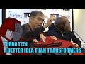 An Idea Better Than Transformers - Turbo Teen!