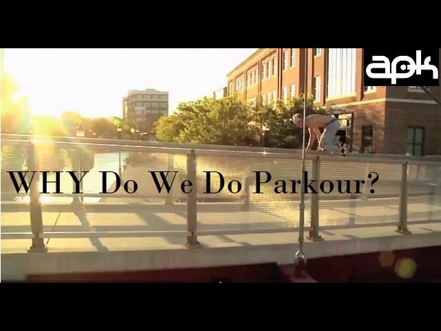 WHY Do We Do Parkour? 