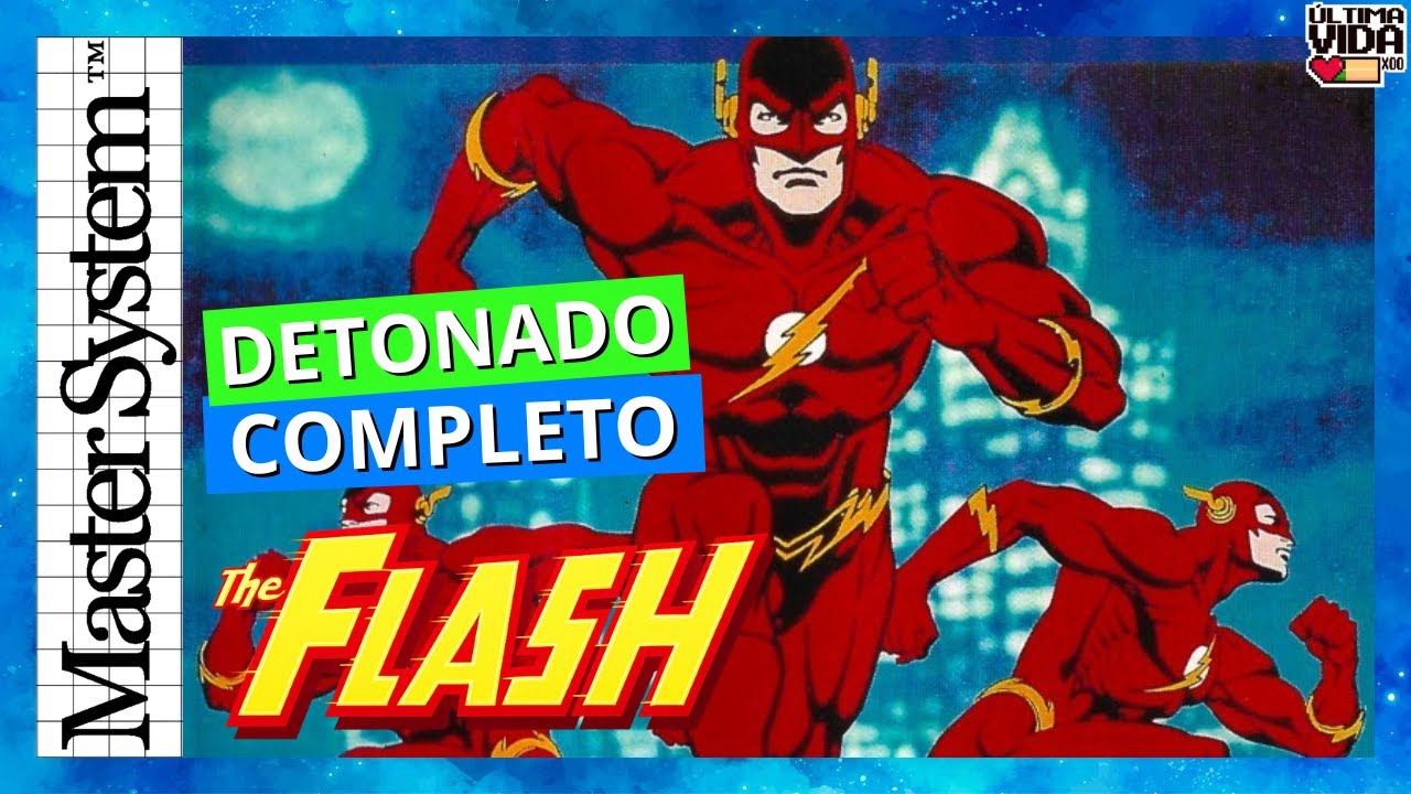 Flash Master Program THE FLASH (MASTER SYSTEM) | DETONADO COMPLETO | ZERADO SEM MORRER ...