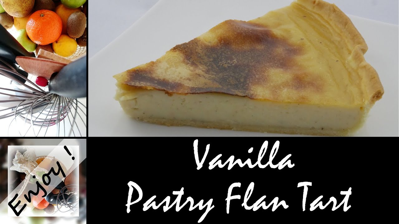 Vanilla Pastry Flan Tart, the easy recipe YouTube