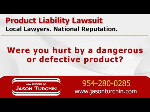 Product Liability Lawsuit - Law Offices of Jason Turchin - Personal Injury Attorneys and Lawyers