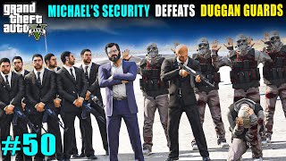 Michael's Security Killed Duggan Guards | Gta V Gameplay