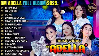 LAGU DAGDUT OM ADDELA FULL ALBUM TERBARU 2025