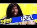 TERRY TRIVIA | Brooklyn Nine-Nine