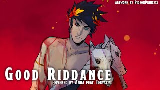 Video thumbnail of "Good Riddance (from Hades) 【covered by Anna ft. IdrysLTS】"