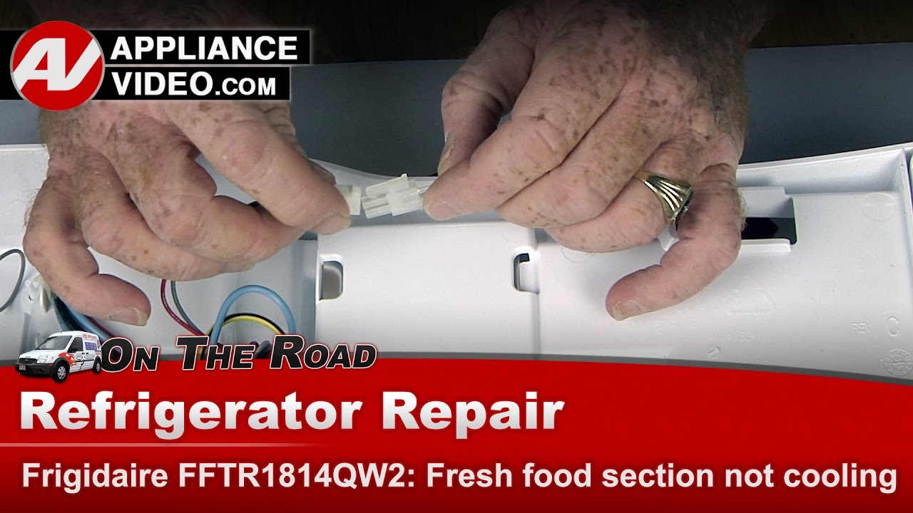 Frigidaire Refrigerator Repair - Fresh Food Section Is Not Cooling ...