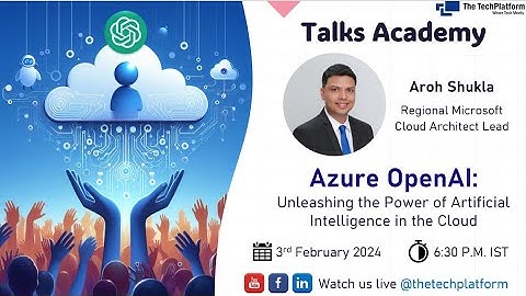 Azure OpenAI: Unleashing the Power of Artificial Intelligence in the Cloud | Aroh Shukla