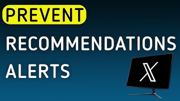 How To Prevent Recommendations Notifications On X (Twitter) On PC (New Update)