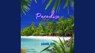 Paradise - Jamil DJ
