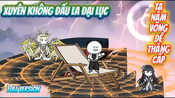 [Full Version] Xuyên Không Đấu La Đại Lục Ta Nằm Võng Để Thăng Cấp | Đậu Bắp VietSub
