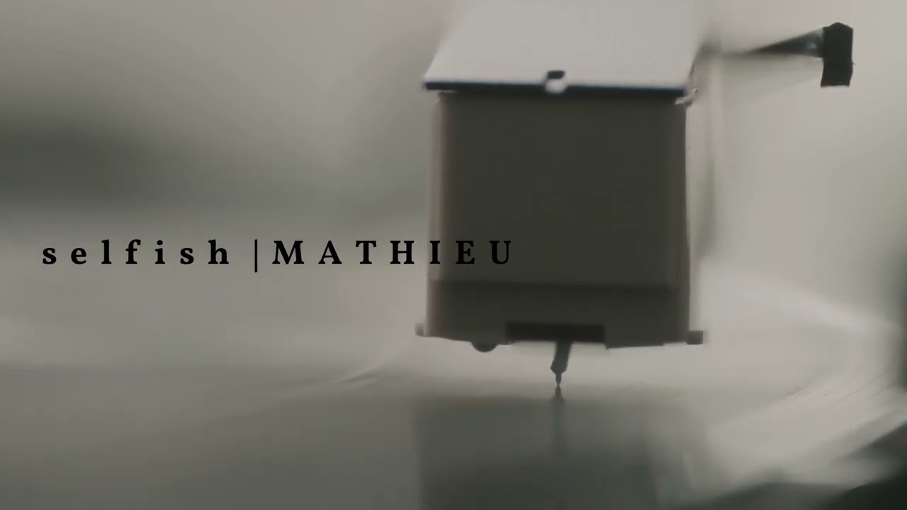 Guarda Mathieu - SELFISH (Audio) su YouTube Guarda Mathieu - SELFISH (Audio) su YouTube