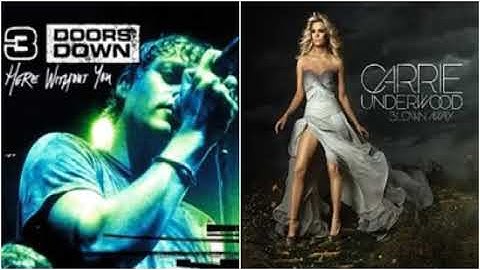 Blown Away Without You - 3 Doors Down vs Carrie Underwood (Mashup)