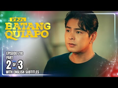 FPJ S Batang Quiapo Episode 710 2 3 November 10 2025 W English Subtitles
