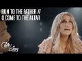 Run to the Father / O Come to the Altar | @calebandkelsey Cover