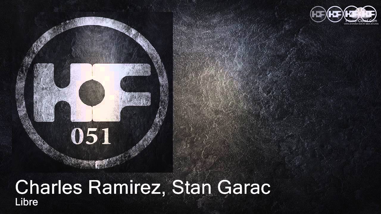 Assista a Charles Ramirez, Stan Garac - Libre (Original Mix) no YouTube Assista a Charles Ramirez, Stan Garac - Libre (Original Mix) no YouTube