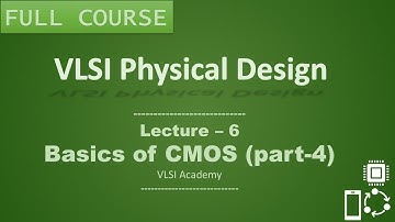 PD Lec 6 - CMOS basics part 4 | Tutorial | VLSI | Physical Design