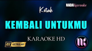 Download Lagu Kembali Untukmu Karaoke - Kotak MP3 Download Lagu Kembali Untukmu Karaoke - Kotak MP3