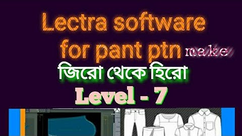 Lectra Modaris Tutorial Bangla# how to Make Lectra pattern# Level -7