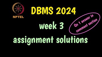 NPTEL 2024 Data Base Management System DBMS week 3 assignment solution. plz check my pinned comment