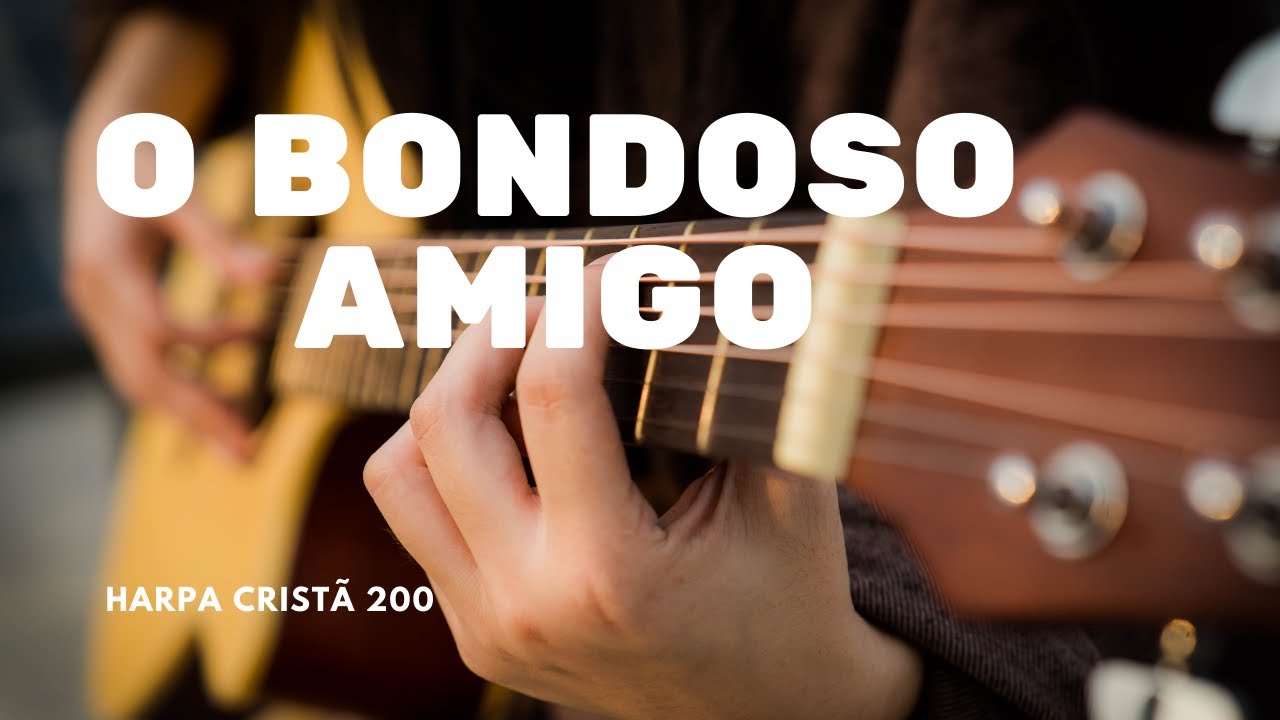Quão Bondoso Amigo é Cristo - Harpa Cristã 200 - YouTube