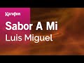 Sabor A Mi - Luis Miguel | Karaoke Version | KaraFun