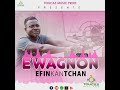 Efinkantchan ewagnon prod by toucas