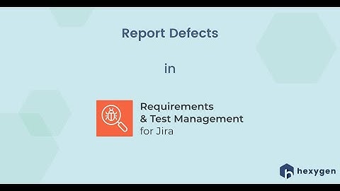 7. Report Defects in RTM for Jira