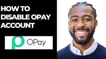 HOW TO DISABLE OPAY ACCOUNT