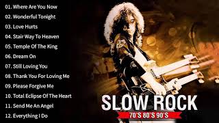 Greatest Rock Songs 70s 80s 90s Of All Time - Slow Rock Ballads Collections