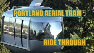 Portland Aerial Tram Full Ride 4k - Portland Oregon