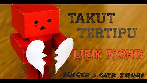 TAKUT TERTIPU - GITA YOUBI #LIRIK720HD