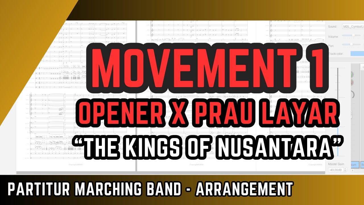 MOVEMENT 1 - Opener x Prau Layar - The Kings Of Nusantara - Marching Band Arrangement