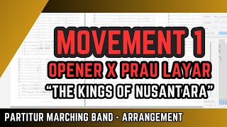 MOVEMENT 1 - Opener x Prau Layar - The Kings Of Nusantara - Marching Band Arrangement