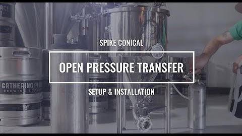 Spike Brewing - Open Pressure Transfer