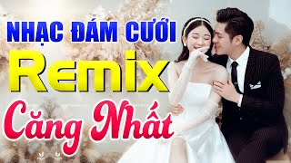 Nhạc Đám Cưới Remix Mới Nhất 2021 - Lk Nhạc Sống Remix 2021