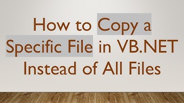How to Copy a Specific File in VB.NET Instead of All Files