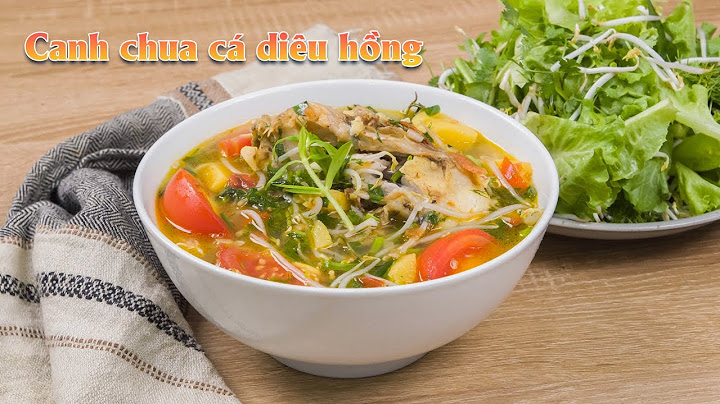 Hướng dẫn nấu canh chua cá diêu hồng năm 2024