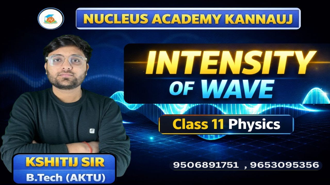 INTENSITY OF WAVE | Board Exam Special | Class 11 Physics | kshitij sir ...