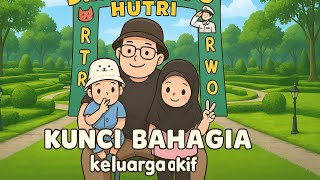 Download Lagu Kunci Bahagia - Nasyid Anak Ceria | Lagu anak-anak Islami Ceria - Nasyid Gontor By Keluarga Akif  MP3
