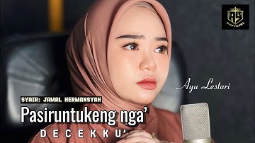 PASIRUNTUKENGNGA DECEKKU || AYU LESTARI || Syair: JAMAL HERMANSYAH || LAGU BUGIS VIRAL ||